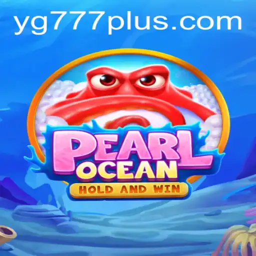 Dive into Adventure: Unveiling PearlOcean and the Enigma of YG 777